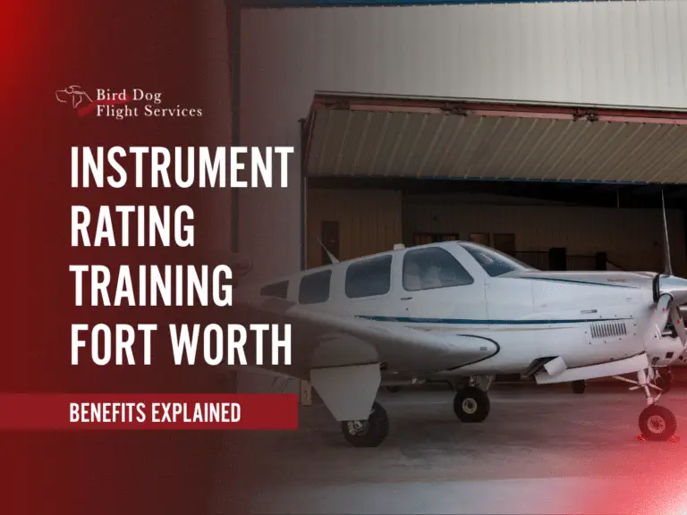 Instrument Rating Training Fort Worth Benefits Explained