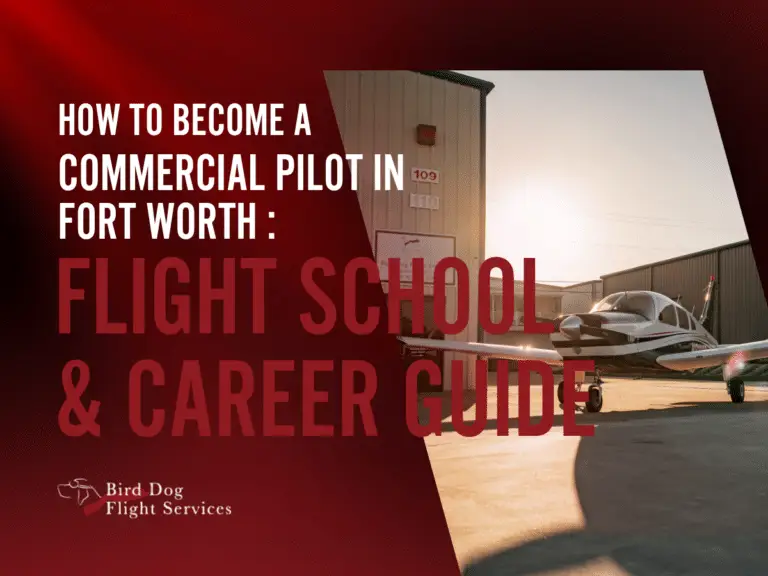 How to Become a Commercial Pilot in Fort Worth : Flight School & Career Guide